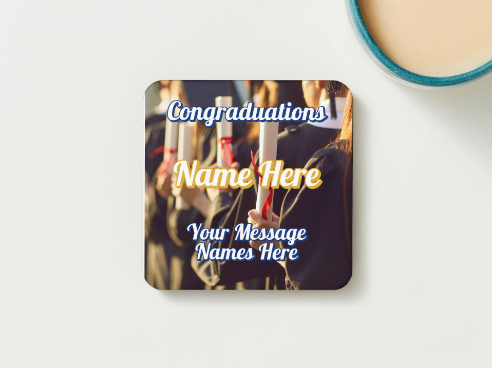 Graduation Coasters SET of 2 or more Personalised Message "Congraduations"