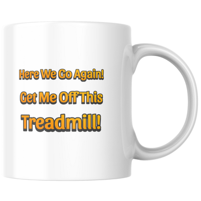 Funny Groundhog Mug – “Here We Go Again” Design