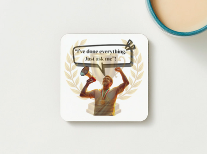 “I’ve Done Everything – Just Ask Me” Mug