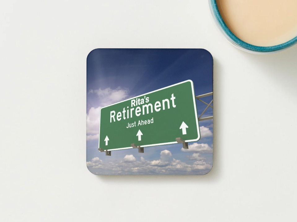 Retirement Coasters SET of 2 or more Personalised Retirement Just Ahead